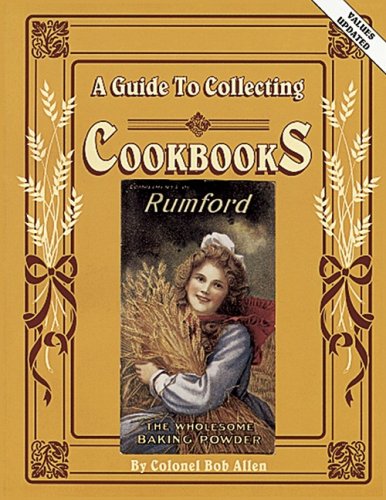 Imagen de archivo de A Guide to Collecting Cookbooks a la venta por Better World Books: West