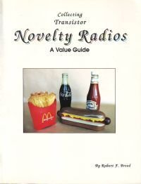 Collecting Transistor Novelty Radios (9780891454465) by Breed, Robert