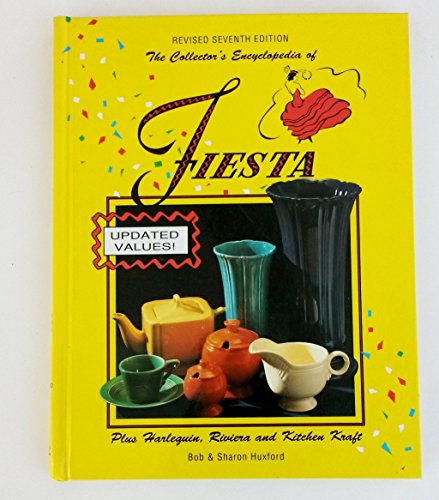 Stock image for The Collector's Encyclopedia of Fiesta: Plus Harlequin, Riviera, and Kitchen Craft, 7th Revised & Updated Edition for sale by Jenson Books Inc