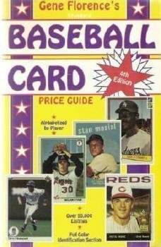 Florence's Standard Baseball Card Price Guide {FOURTH EDITION}