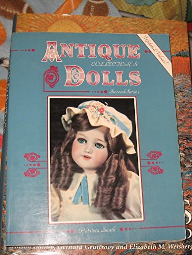 9780891454762: Antique Collector's Dolls, Second Series