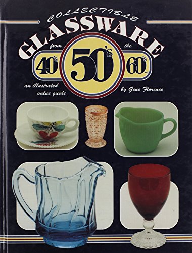 Imagen de archivo de Collectible Glassware from the 40s, 50s, 60s: An Illustrated Value Guide a la venta por Orion Tech