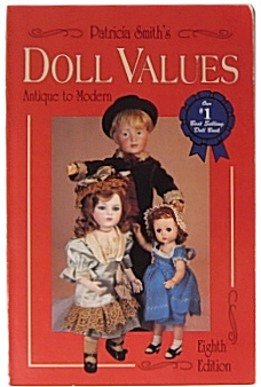 Stock image for Pat Smith's Doll Values : Antique to Modern for sale by Better World Books