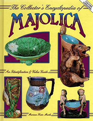 Imagen de archivo de Collectors Encyclopedia of Majolica Pottery, An Identification & Value Guide a la venta por ZBK Books