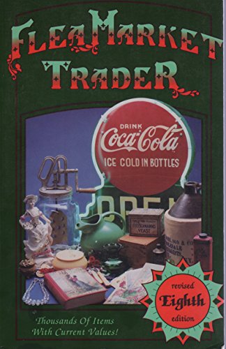 Flea Market Trader (9780891455141) by Huxford, Bob; Huxford, Sharon