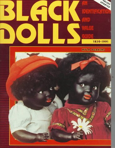 9780891455158: Black Dolls 1820-1991: An Identification and Value Guide