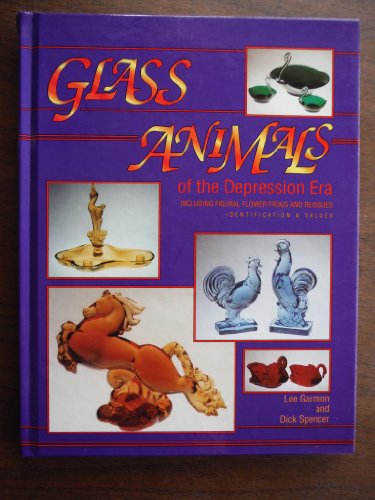 Glass Animals of the Depression Era (Including Figural Flower Frogs and Reissues)