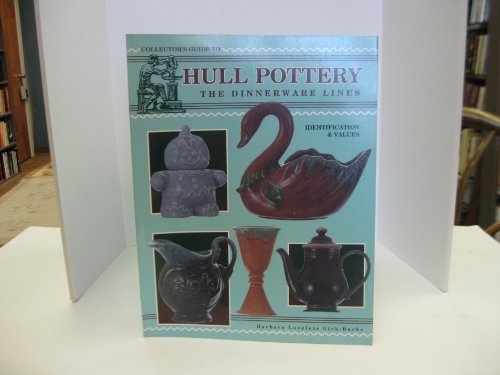 Imagen de archivo de The Collector's Guide to Hull Pottery: The Dinnerware Lines : Identification & Values a la venta por Books From California