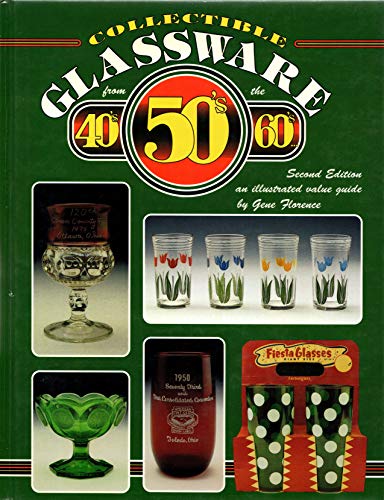 Imagen de archivo de Collectible Glassware from the 40's, 50's, 60's: An Illustrated Value Guide, Second Edition a la venta por Gulf Coast Books