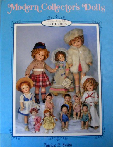 9780891455561: Modern Collector's Dolls (Identification & Value Guide Sixth Series)