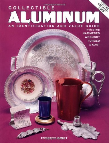 Beispielbild fr Collectible Aluminum: An Identification and Value Guide, Including Hammered Wrought Forged & Cast zum Verkauf von SecondSale
