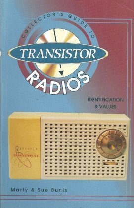 Collector's Guide to Transistor Radios (9780891455691) by Bunis, Marty; Bunis, Sue
