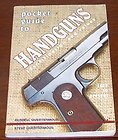 Stock image for Pocket Guide to Handguns: Identification and Values 1900 to Present for sale by Wonder Book