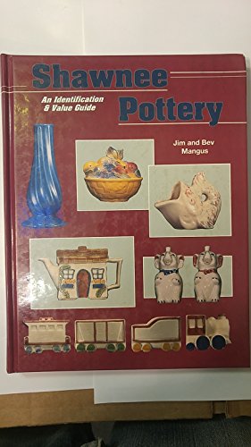 Shawnee Pottery: An Identification and Value Guide