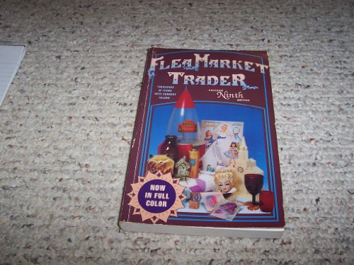 Beispielbild fr Flea Market Trader (Flea Market Trader, 9th ed) zum Verkauf von Wonder Book