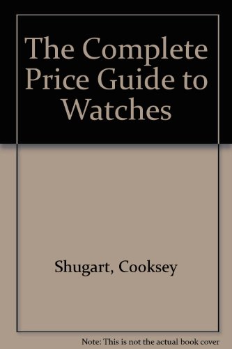 9780891456018: The Complete Price Guide to Watches