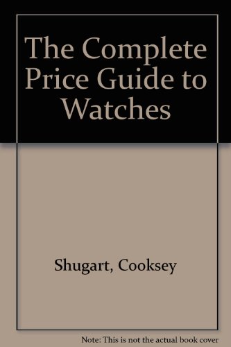 Stock image for The Complete Price Guide to Watches for sale by WorldofBooks
