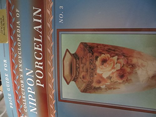 Beispielbild fr The Collector's Encyclopedia of Nippon Porcelain Price Guide: Series II and III zum Verkauf von HPB-Diamond