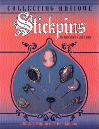 Beispielbild fr Collecting Antique Stickpins: Identification & Value Guide zum Verkauf von Half Price Books Inc.