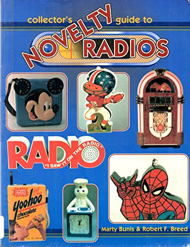 Collectors Guide To Novelty Radios (9780891456124) by Bunis, Marty; Breed, Robert