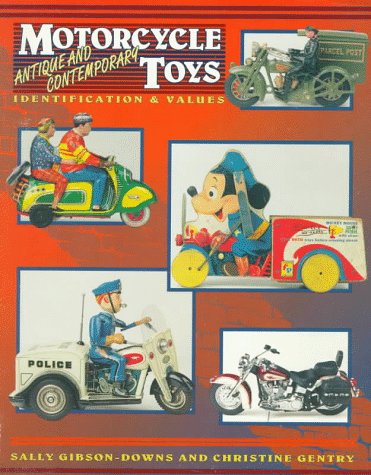 Imagen de archivo de Motorcycle Toys: Antique and Contemporary : Identification & Values a la venta por SecondSale