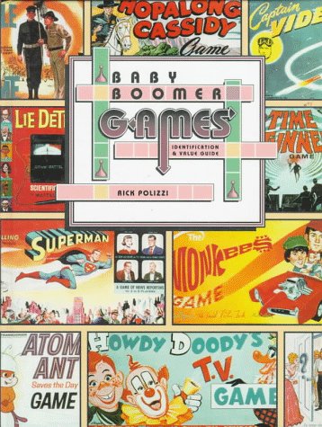 Beispielbild fr Baby Boomer Games, Identification and Value Guide zum Verkauf von Better World Books