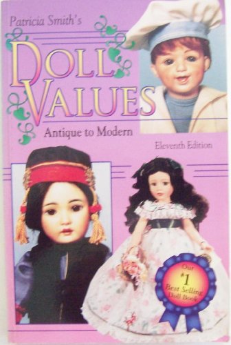 Beispielbild fr Patricia Smith's Doll Values, Antique to Modern zum Verkauf von Wonder Book