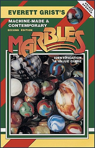 Everett Grist's Machine-Made and Contemporary Marbles (GRISTS, EVERETT//MACHINE-MADE AND CONTEMPO...