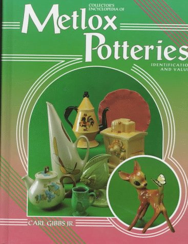 9780891456438: Collector's Encyclopedia of Metlox Potteries: Identification and Values