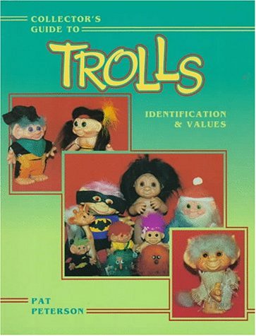 9780891456490: Collector's Guide to Trolls: Identification & Values