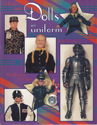 Collector's Guide to Dolls in Uniform; Identification and Values