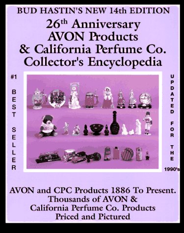 9780891456643: Bud Hastin's Avon & C.P.C. Collector's Encyclopedia: The Official Guide for Avon Bottle Collectors