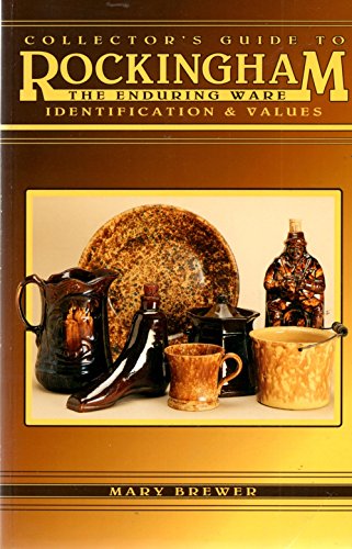 Imagen de archivo de Collector's Guide to Rockingham: The Enduring Ware: Identification & Values a la venta por Wonder Book