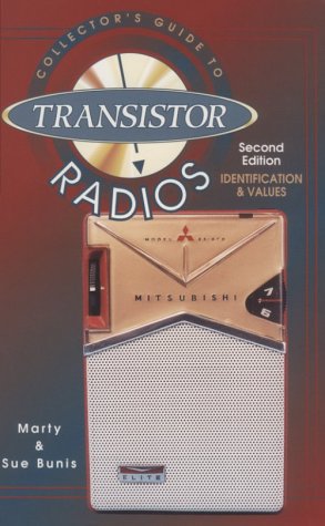 Collector's Guide to Transistor Radios: Identification and Values (9780891457046) by Bunis, Marty; Bunis, Sue