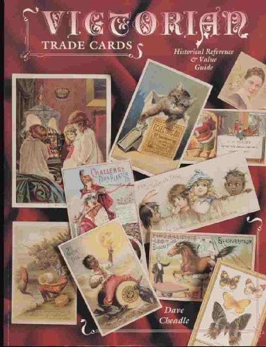 Victorian Trade Cards: Historical Reference & Value Guide