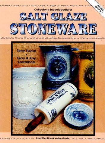 Beispielbild fr Collector's Encyclopedia of Salt Glaze Stoneware: Identification Value Guide zum Verkauf von Books of the Smoky Mountains