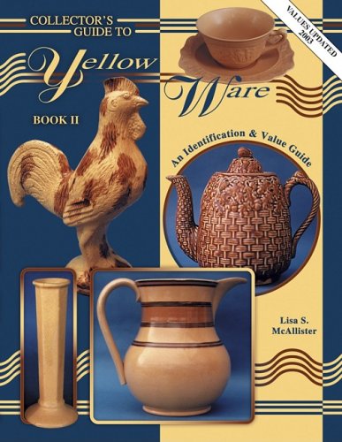 Imagen de archivo de Collector's Guide To Yellow Ware, An Identification & Value Guide a la venta por SecondSale