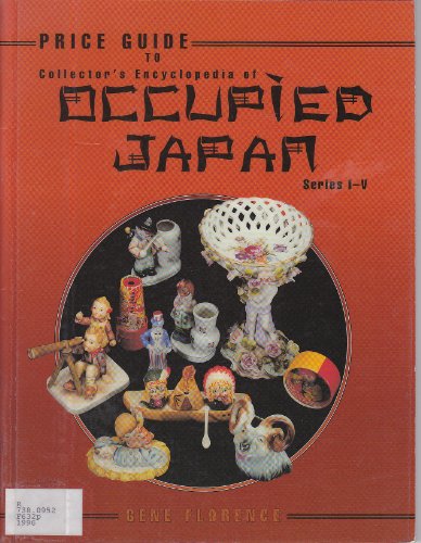 Price Guide to Collectors' Encyclopedia of Occupied Japan, Series I-V