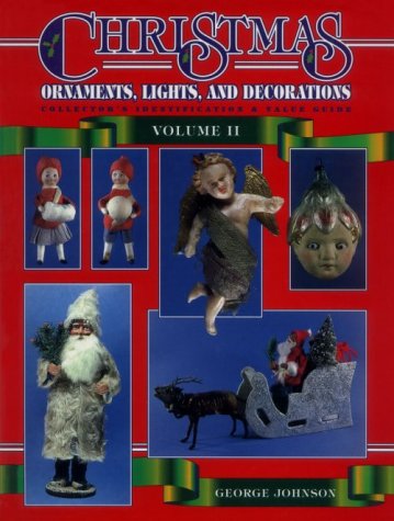 Beispielbild fr Christmas Ornaments, Lights, and Decorations: Collector's Identification and Value Guide zum Verkauf von ThriftBooks-Atlanta
