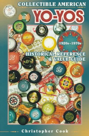 Beispielbild fr Collectible American Yo-Yos : 1920s to 1970s Identification and Value Guide zum Verkauf von Better World Books