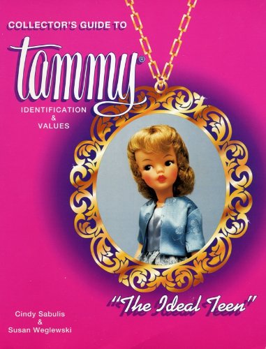 Beispielbild fr Collector's Guide to Tammy: The Ideal Teen: Identification Values zum Verkauf von Byrd Books