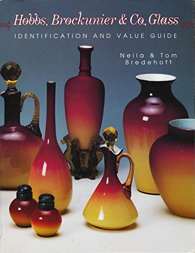 Beispielbild fr Hobbs, Brockunier & Co., Glass: Identification and Value Guide zum Verkauf von Read'em