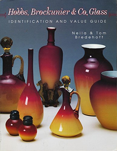 Stock image for Hobbs, Brockunier Co., Glass: Identification and Value Guide for sale by Read&Dream