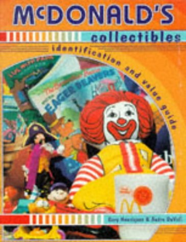 9780891457831: McDonald's Collectibles: Identification and Value Guide