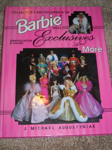 Beispielbild fr Collector's Encyclopedia of Barbie Doll Exclusives and More: Identification & Values zum Verkauf von Ergodebooks