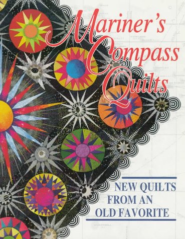 Beispielbild fr Mariner's Compass Quilts: New Quilts from an Old Favorite zum Verkauf von SecondSale
