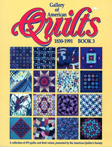 Beispielbild fr Gallery of American Quilts : 1830-1991 zum Verkauf von Better World Books