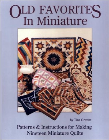 9780891458081: Old Favorites in Miniature: Patterns and Instructions for Making Nineteen Miniature Quilts