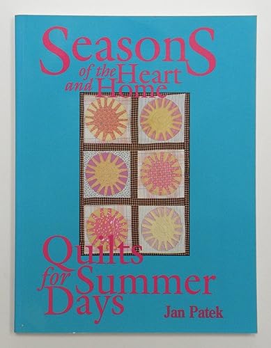 Beispielbild fr Quilts for Summer Days : Seasons of the Heart and Home zum Verkauf von Better World Books