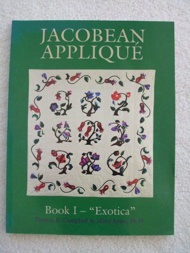 Jacobean Applique: Book I - "Exotica"